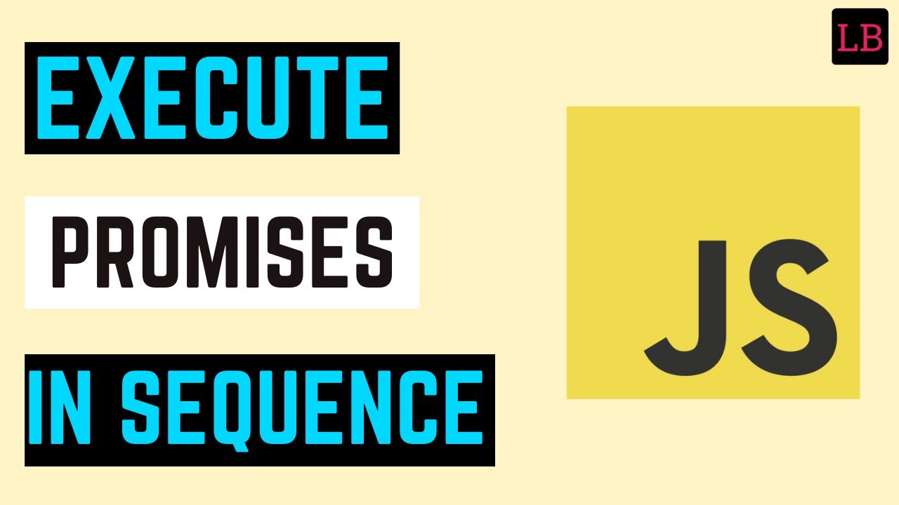 Execute async tasks (promises) in Sequence | JavaScript Interview Question - 68