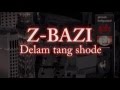 ZedBazi Delam Tang Shode 