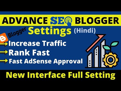 Advance Blogger SEO Setting in Hindi [2021] | Get Unlimited Traffic | New Blogger interface Setting