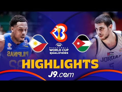🇵🇭 Philippines vs 🇯🇴 Jordan | J9 Basketball Highlights - #FIBAWC 2023 Qualifiers