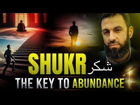 The Power of Shukr: Unlocking Abundance and Blessings | Belal Assaad