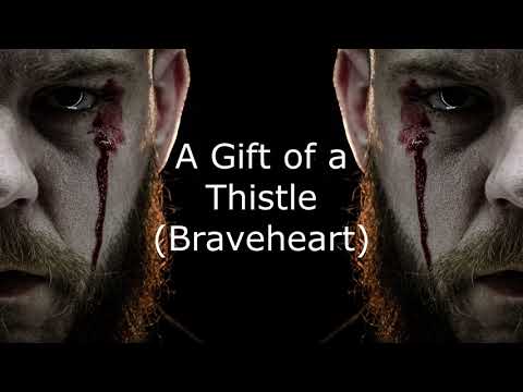 A Gift of a Thistle (Braveheart) Metal Version