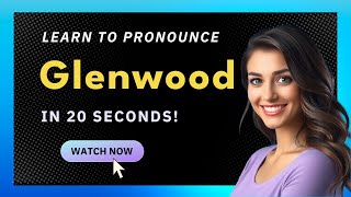 How to pronounce Glenwood