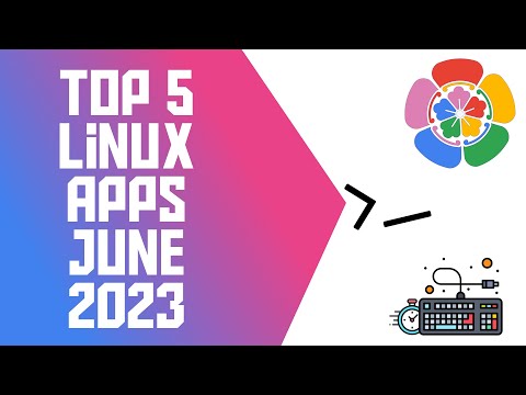 Top 5 Linux Apps June 2023