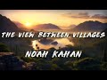 Noah Kahan The View Between Villages Lyrics