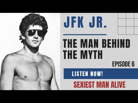 Sexiest Man Alive (JFK Jr: The Man Behind The Myth, Ep. 6)