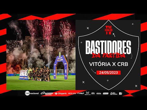 Bastidores | Vitória 1x0 CRB | 24.05.2023