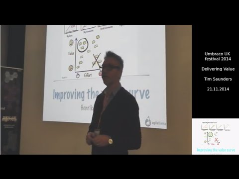 Umbraco UK Festival 2014 – Tim Saunders - Delivering Value