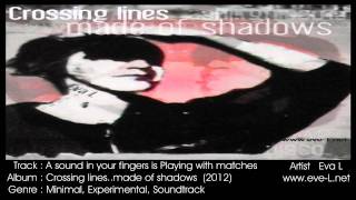 Eva L - Playing with matches (2012)