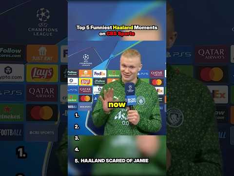 Top 5 FUNNIEST Haaland Moments on CBS Sports ⚽🤣