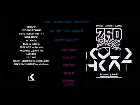 750 REBELS - KOLD HEAT - ALBUM MIX UP - JAKE BIZ - LAZY GREY & DJDCIDE [PROD BY SEANB]