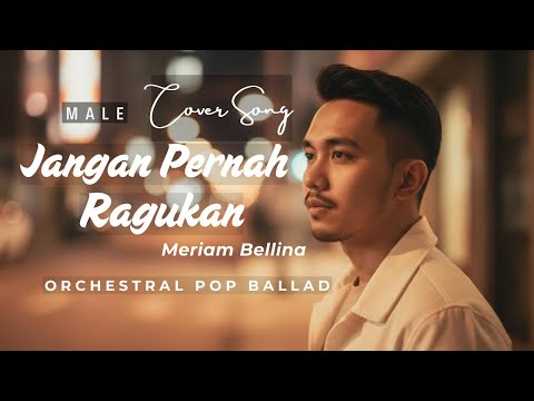 Jangan Pernah Ragukan - Meriam Bellina (Cover) Orchestral Pop Ballad Version