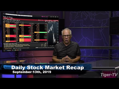 September 13th, 2019 - Daily Stock Market Recap with Tom O'Brien