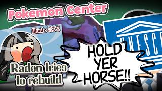 ② UNESCO Won’t Stay Quiet if Raden Rebuilds the Pokémon Center [Juufuutei Raden / Hololive]