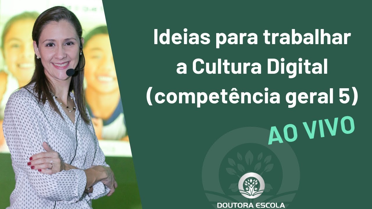 Estratégias para trabalhar Cultura Digital - Competência Geral 5 - BNCC - planejamento de aula