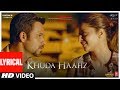 Khuda Haafiz Lyrical The Body Rishi K Emraan H Sobhita Vedhika Arijit S Arko Manoj M Aditya D