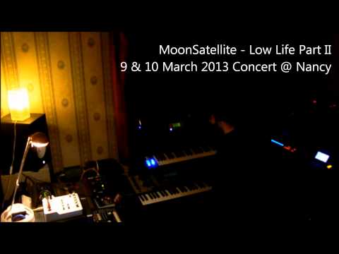 MoonSatellite - Low Life Part II (Extrait - Concert Version)