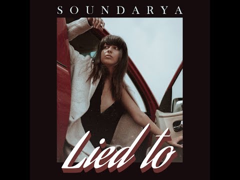 SOUNDARYA - Lied To (Official Music Video)