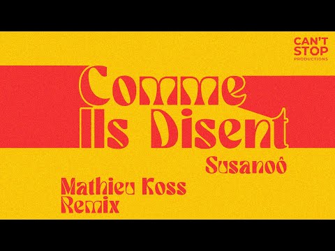 Susanoô, Mathieu Koss - Comme Ils Disent (Mathieu Koss Remix)