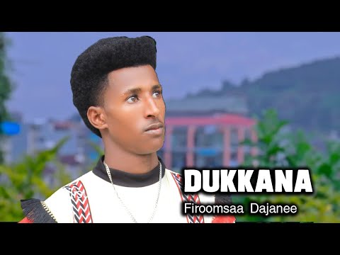 Firoomsaa Dajanee - Dukkana | New Oromo music 2024(Official Video)