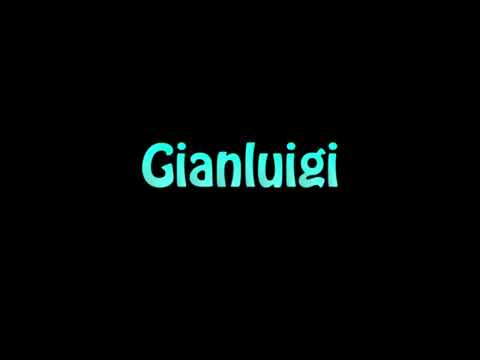 Learn How To Pronounce Gianluigi