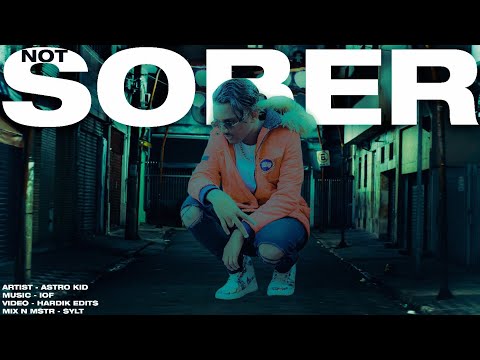Astro Kid - Not Sober (Official Video)