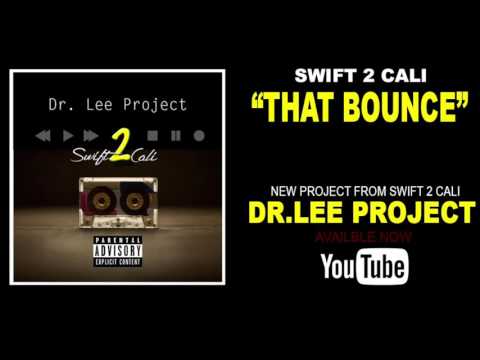 Swift2Cali   That Bounce Prod by Ayce Nyce