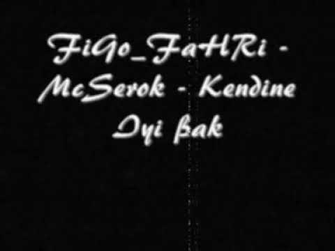 FiGo_FaHRi Feat. Mc Serok - Kendine İyi Bak
