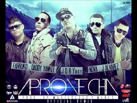 Daddy Yankee ft Nova Jory Farruko J Alvarez Aprovecha Remix
