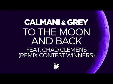 Calmani & Grey ft. Chad Clemens - To The Moon And Back (Maurice Lessing Remix)