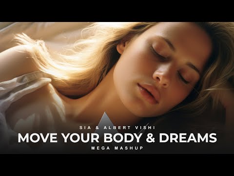 Sia feat. Albert Vishi - Move Your Dreams (Mashup)