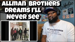 The Allman Brothers Band - Dreams I’ll Never See | REACTION