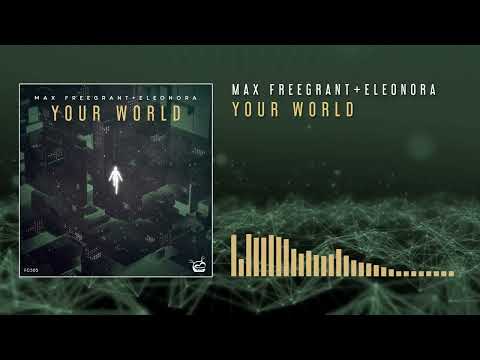 Max Freegrant feat Eleonora - Your World