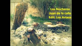 Juan de la calle   Los Nocheros