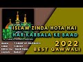 Islam Zinda Hota Hai Har Karbala Ke Baad Mustafa Kahan Ho Tum New Muhharam Dj Remix Qawwali 2022