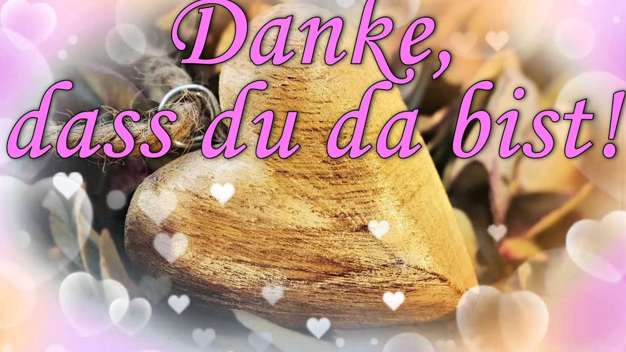 Danke, dass es dich gibt!🤗💗
