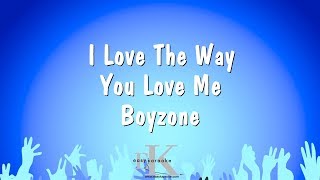 I Love The Way You Love Me - Boyzone (Karaoke Version)