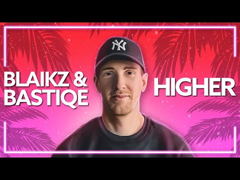Blaikz & Bastiqe - Higher (ft. Life Of Kai) [Lyric Video]
