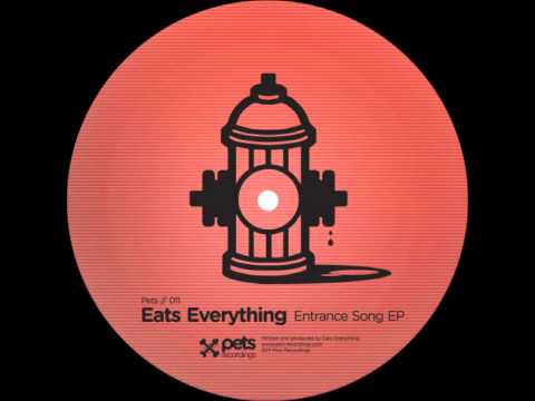 Eat's Everything - Entrance Song (Original Mix)