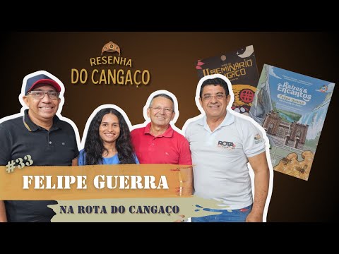 #Episódio 33 - Felipe Guerra na Rota do Cangaço