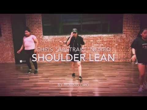 "SHOULDER LEAN" | Young Dro | Chris "Abstrakt" Nored choreography