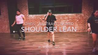 "SHOULDER LEAN" | Young Dro | Chris "Abstrakt" Nored choreography