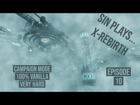 Sin plays... X-Rebirth - Campaign in 2019 - 100% Vanilla+Hard!!! Ep.10