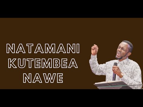 Natamani Kutembea Nawe Teacher John CW