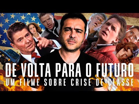 De Volta para o Futuro Não é Sobre o Futuro, é sobre Crise de Classe no Presente