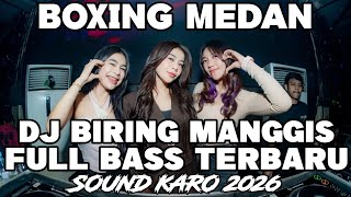 Download lagu DJ BOXING MEDAN FULL BASS‼️DJ BIRING MANGGIS BOXING BECAK TERBARU 2026  mp3