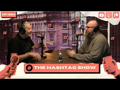 The HashTag Show // Episode 294