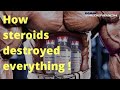 How Steroids Destroyed Everything