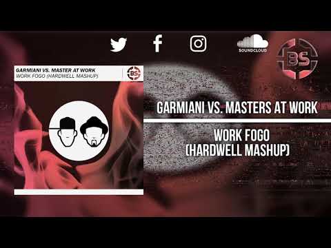 Garmiani vs. Masters At Work - Work Fogo (Hardwell MashUp)