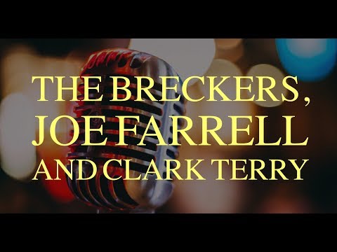 Lew Tabackin - The Breckers, Joe Farrell and Clark Terry